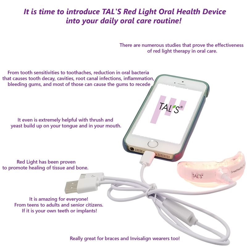 TAL'S Red Light Therapy Oral Health Device. Teeth, Dentist, Gums, Receding Gums, Root Canal, Cavities, Tooth Brush, Teeth Whitening, Braces, Invisiglin. 660NM 635NM  AMAZON AMAZON.COM